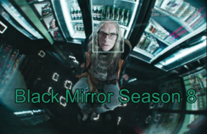 Black Mirror Season 8: Release Date, Cast, Story and Where to watch