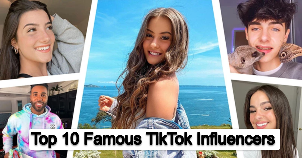 Top 10 Famous TikTok Influencers